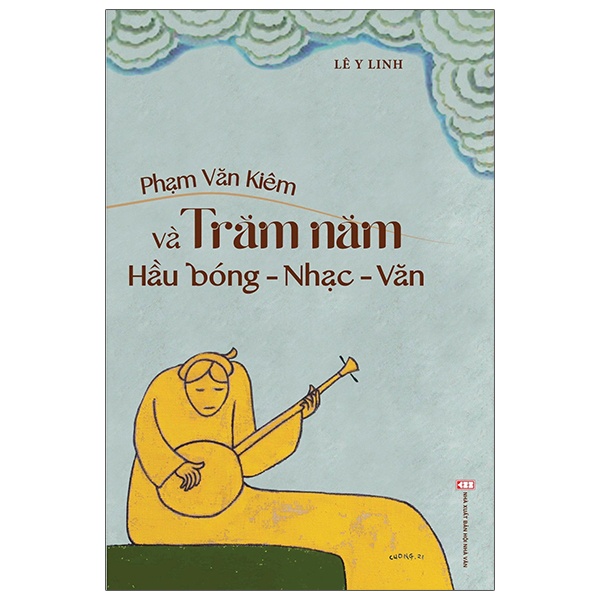 Phạm Văn Kiêm Và Trăm Năm Hầu Bóng-Nhạc-Văn (Bìa Cứng) - Lê Y Linh