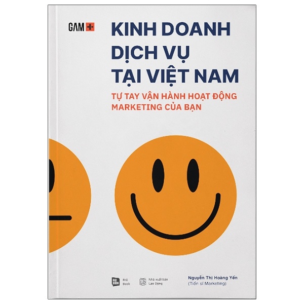 GAM+ Kinh Doanh Dịch Vụ Tại Việt Nam - Tự Tay Vận Hành Hoạt Động Marketing Của Bạn - Nguyễn Thị Hoàng Yến