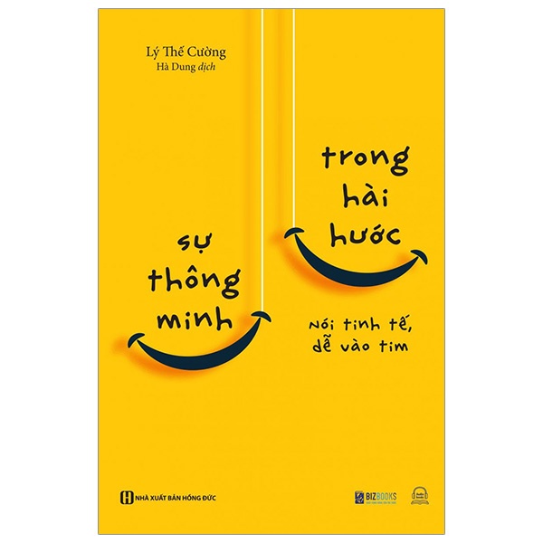 Sự Thông Minh Trong Hài Hước - Nói Tinh Tế, Dễ Vào Tim - Lý Thế Cường