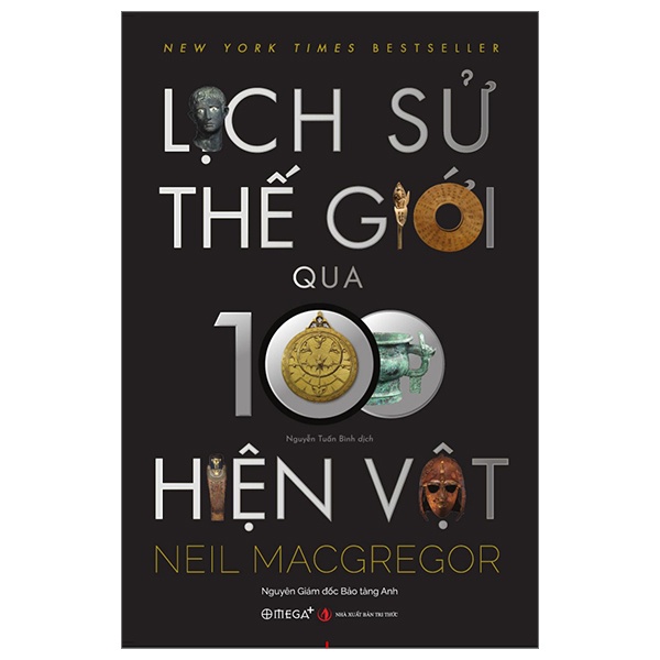 Lịch Sử Thế Giới Qua 100 Hiện Vật - Neil Macgregor