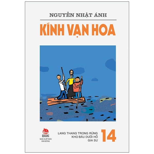 Kính Vạn Hoa - Tập 14 - Lang Thang Trong Rừng - Kho Báu Dưới Hồ - Gia Sư - Nguyễn Nhật Ánh