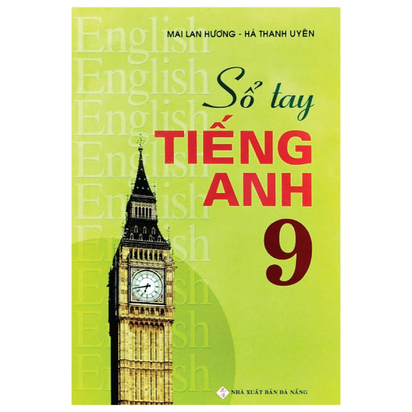 Sổ Tay Tiếng Anh - Lớp 9 - Mai Lan Hương, Hà Thanh Uyên