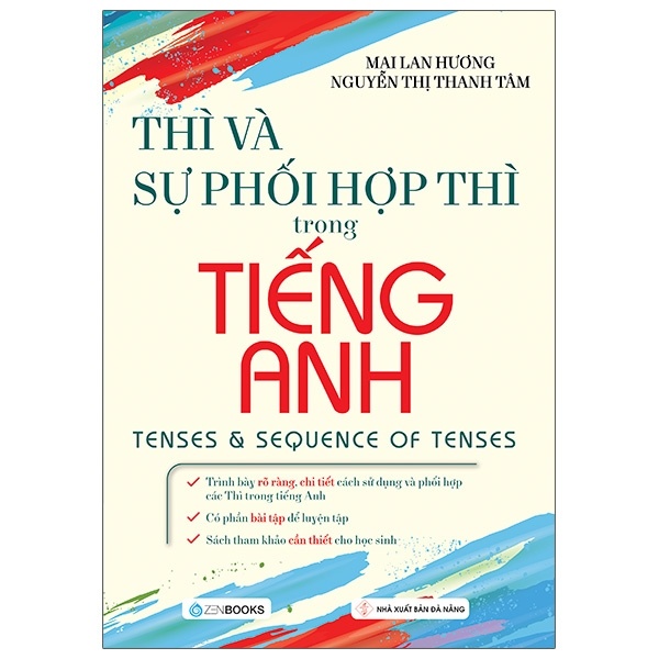 Thì Và Sự Phối Hợp Thì Trong Tiếng Anh - Mai Lan Hương, Nguyễn Thị Thanh Tâm