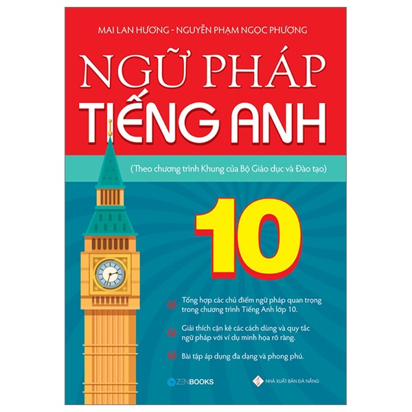 Ngữ Pháp Tiếng Anh 10 (Theo Chương Trình Khung Của Bộ Giáo Dục Và Đào Tạo) - Mai Lan Hương, Trần Thị Tuyết Trinh