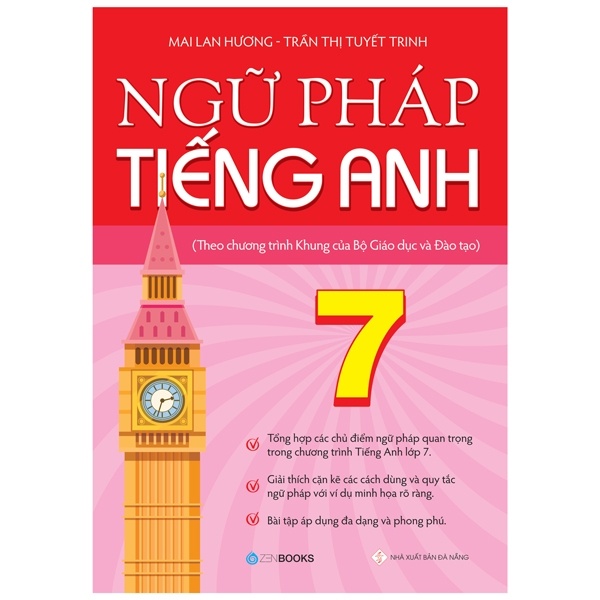 Ngữ Pháp Tiếng Anh 7 (Theo Chương Trình Khung Của Bộ Giáo Dục Và Đào Tạo) - Mai Lan Hương, Trần Thị Tuyết Trinh