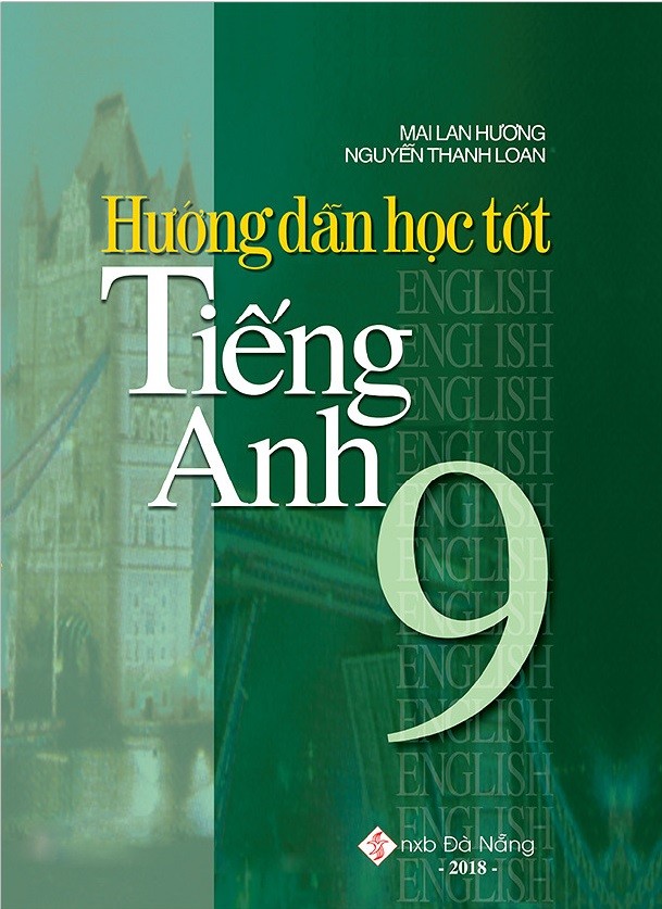 Hướng Dẫn Học Tốt Tiếng Anh 9 - Mai Lan Hương, Nguyễn Thanh Loan