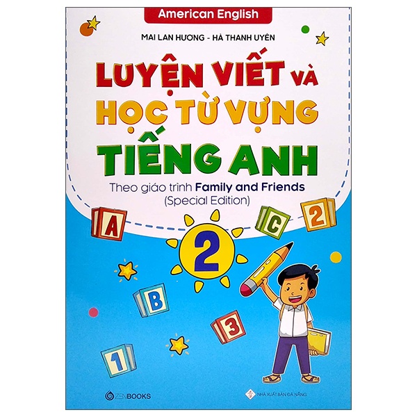 Luyện Viết Và Học Từ Vựng Tiếng Anh Lớp 2 - Theo Chương Trình Family And Friends (National Edition) - Mai Lan Hương, Hà Thanh Uyên