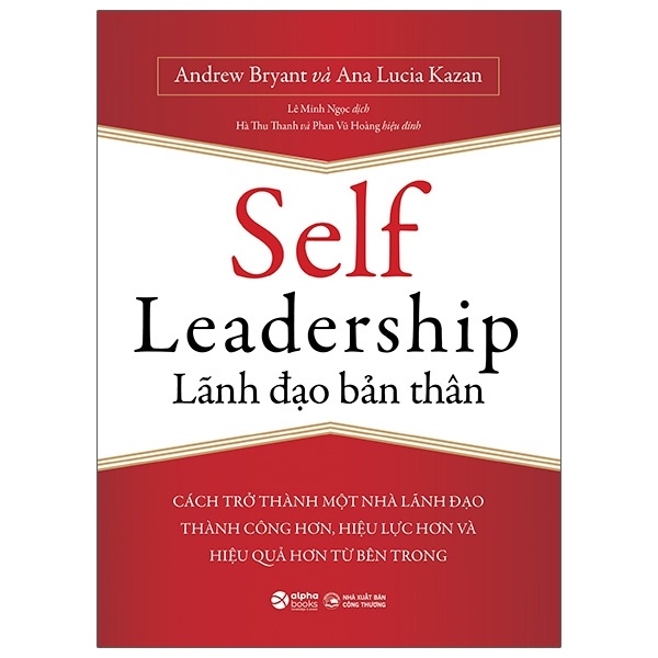 Lãnh Đạo Bản Thân - Self Leadership - Andrew Bryant, Ana Lucia Kazan