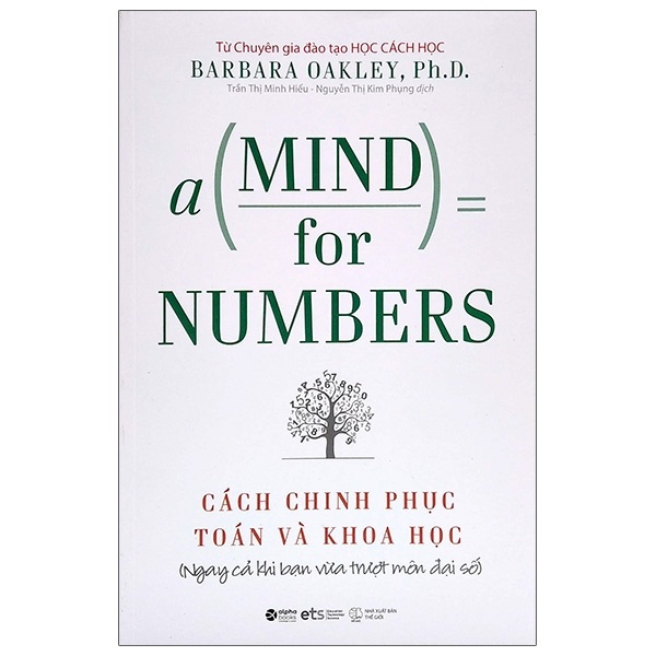 Cách Chinh Phục Toán Và Khoa Học - A Mind For Numbers - Barbara Oakley, PhD