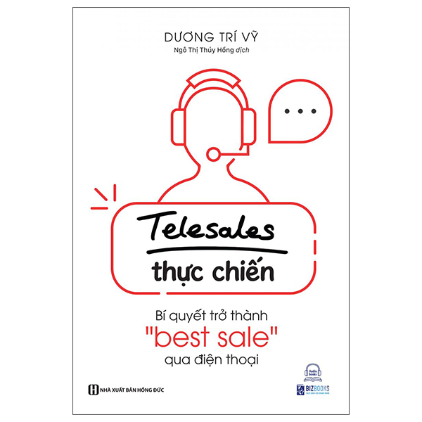 Telesale Thực Chiến - Bí Quyết Trở Thành ''Bestsale'' Qua Điện Thoại - Dương Trí Vỹ