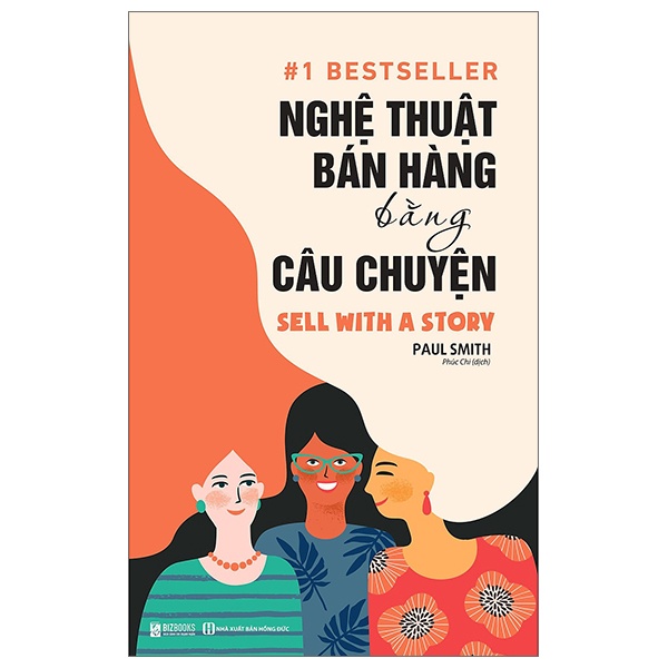 Nghệ Thuật Bán Hàng Bằng Câu Chuyện - Paul Smith