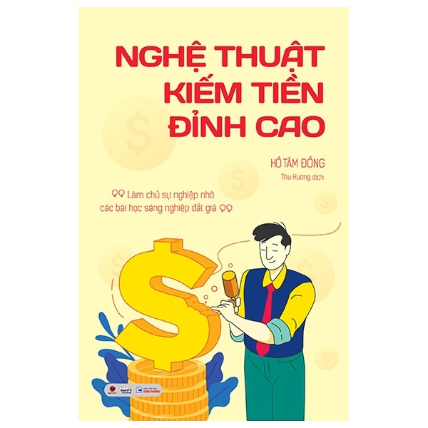 Nghệ Thuật Kiếm Tiền Đỉnh Cao - Hồ Tâm Đồng