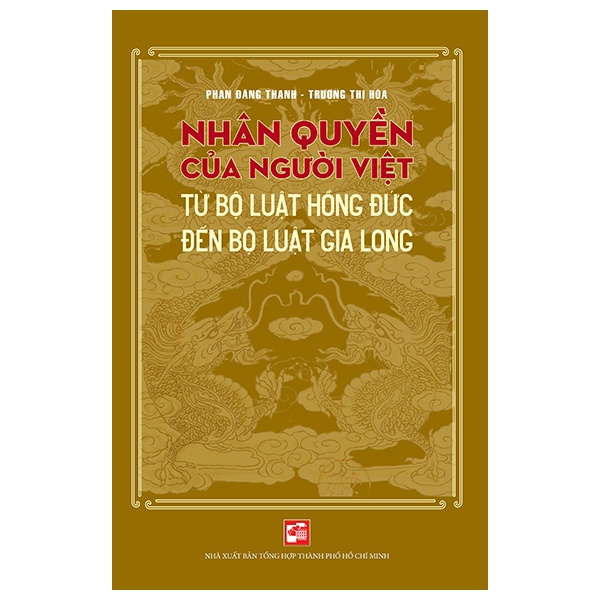 Nhân Quyền Của Người Việt - Từ Bộ Luật Hồng Đức Đến Bộ Luật Gia Long - Phan Đăng Thanh, Trương Thị Hòa