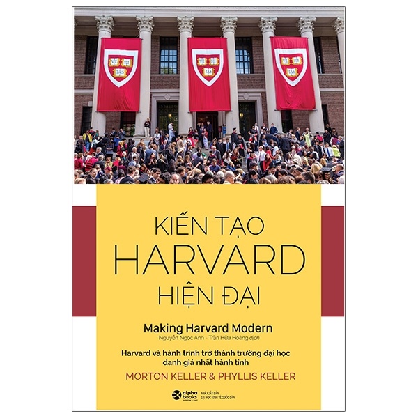 Kiến Tạo Harvard Hiện Đại - Morton Keller, Phyllis Keller