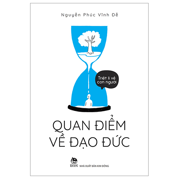 Triết Lí Về Con Người - Quan Điểm Về Đạo Đức - Nguyễn Phúc Vĩnh Đễ