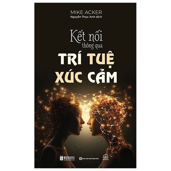 Kết Nối Thông Qua Trí Tuệ Xúc Cảm - Mike Acker