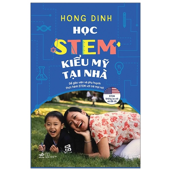 Học STEM Kiểu Mỹ Tại Nhà - Hong Dinh