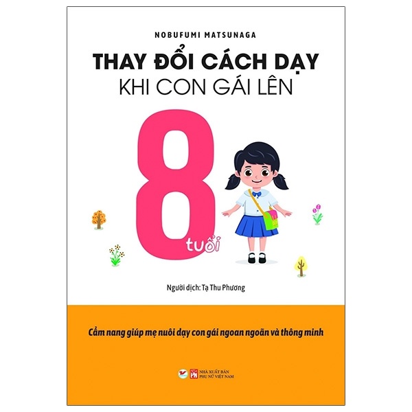 Thay Đổi Cách Dạy Khi Con Gái Lên 8 Tuổi - Nobufumi Matsunaga