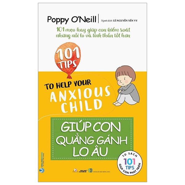 101 Tips - Giúp Con Quẳng Gánh Lo Âu - Poppy O’Neill