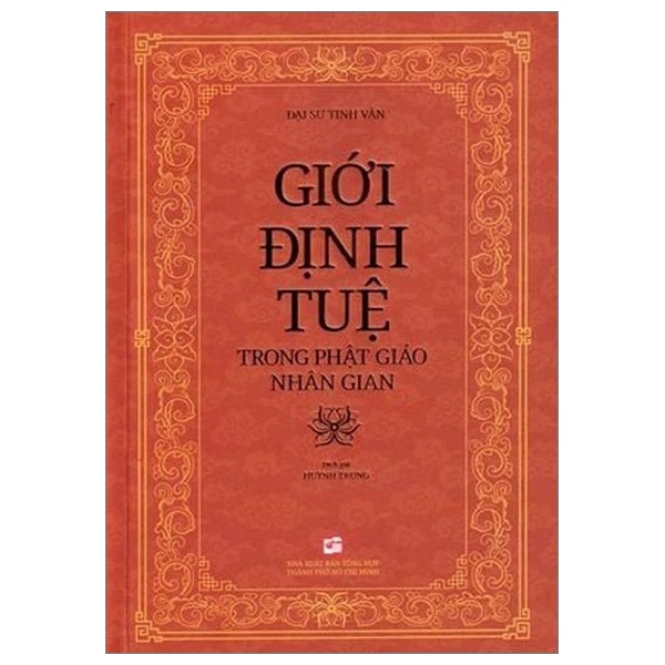 Giới Định Tuệ Trong Phật Giáo Nhân Gian - Đại Sư Tinh Vân