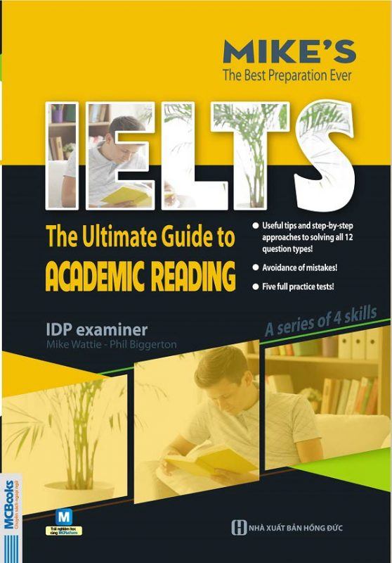 Mike's IELTS The Ultimate Guide To Academic Reading - Mike Wattie, Phil Biggerton