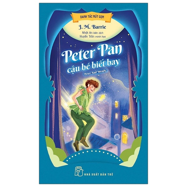 Danh Tác Rút Gọn - Peter Pan Cậu Bé Biết Bay - J. M. Barrie