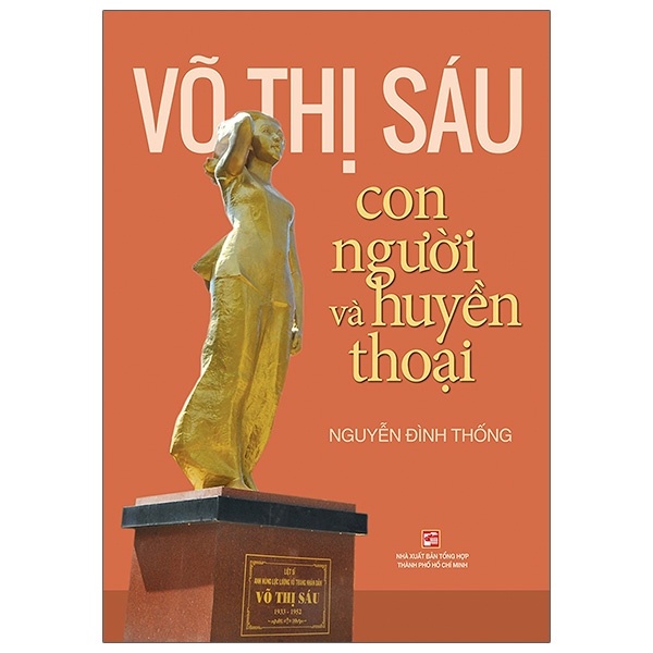 Võ Thị Sáu - Con Người Và Huyền Thoại - Nguyễn Đình Thống