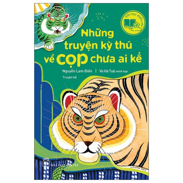 Văn Học Thiếu Nhi - Những Truyện Kỳ Thú Về Cọp Chưa Ai Kể - Nguyễn Lam Điền, Vũ Hà Tuệ