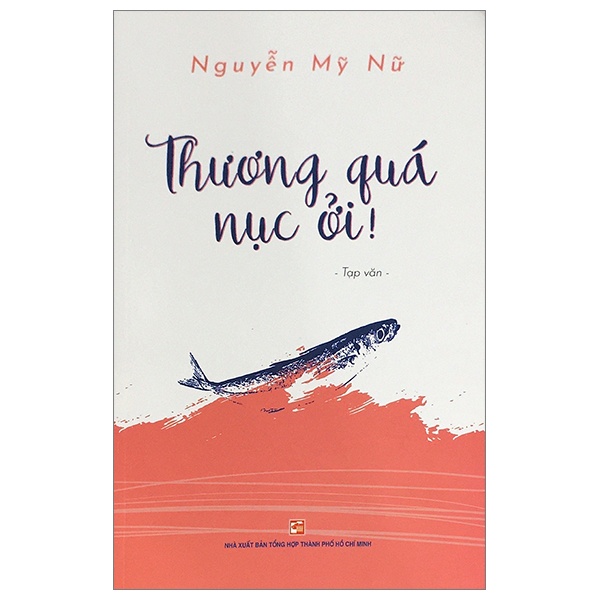 Thương Quá Nục Ởi! - Nguyễn Mỹ Nữ