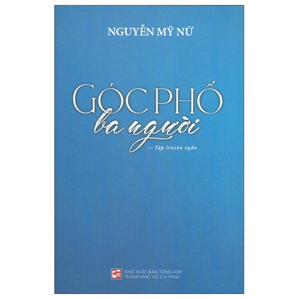 Góc Phố Ba Người - Nguyễn Mỹ Nữ