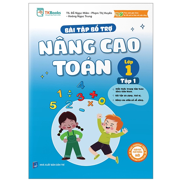 Bài Tập Bổ Trợ Nâng Cao Toán Lớp 1 - Tập 1 - TS Đỗ Ngọc Miên, Phạm Thị Huyền, Hoàng Ngọc Trung