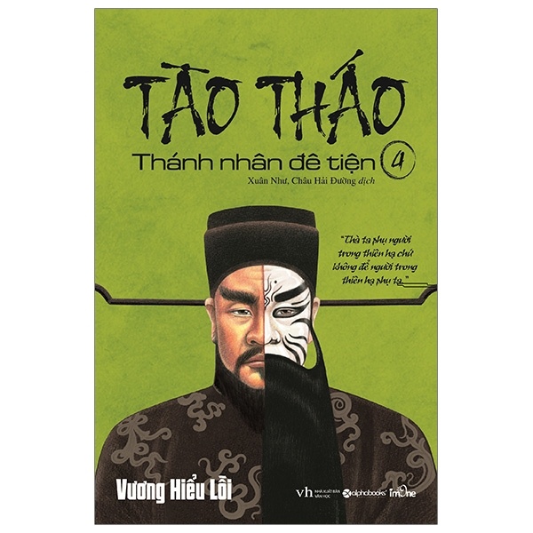 Tào Tháo - Thánh Nhân Đê Tiện - Tập 4 - Vương Hiểu Lỗi