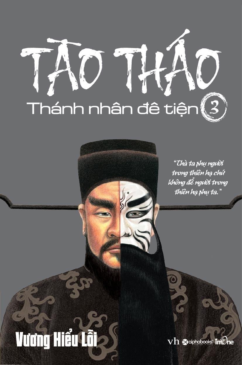 Tào Tháo - Thánh Nhân Đê Tiện - Tập 3 - Vương Hiểu Lỗi