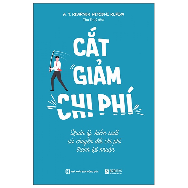 Cắt Giảm Chi Phí - Quản Lý Kiểm Soát Và Chuyển Đổi Phí Thành Lợi Nhuận - Hitoshi Kuriya