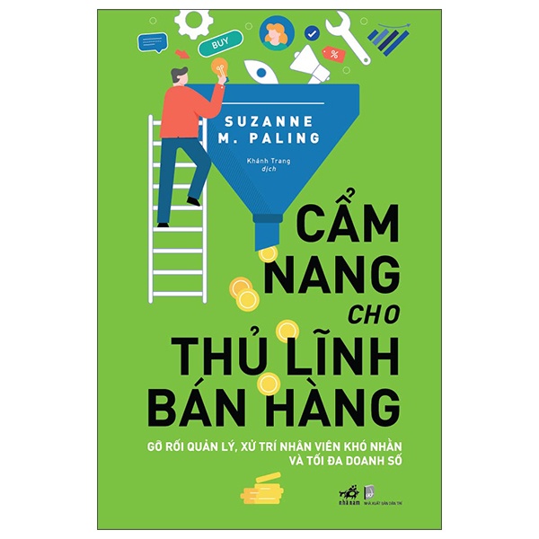 Cẩm Nang Cho Thủ Lĩnh Bán Hàng - Gỡ Rối Quản Lý, Xử Trí Nhân Viên Khó Nhằn Và Tối Đa Doanh Số - Suzanne M. Paling