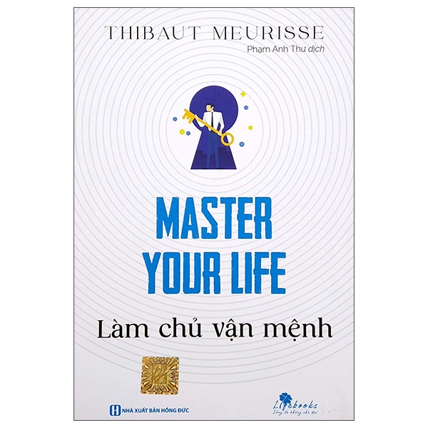 Master Your Life - Làm Chủ Vận Mệnh - Thibaut Meurisse