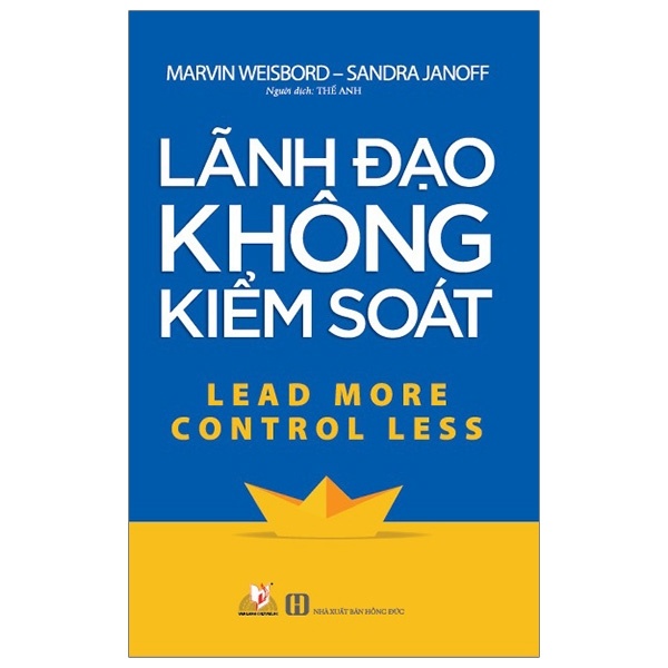 Lãnh Đạo Không Kiểm Soát - Marvin Weisbord