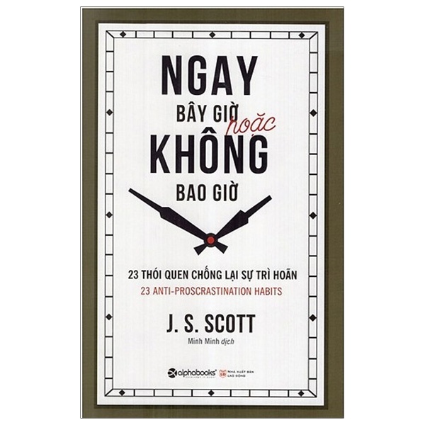 Ngay Bây Giờ Hoặc Không Bao Giờ - J. S. Scott