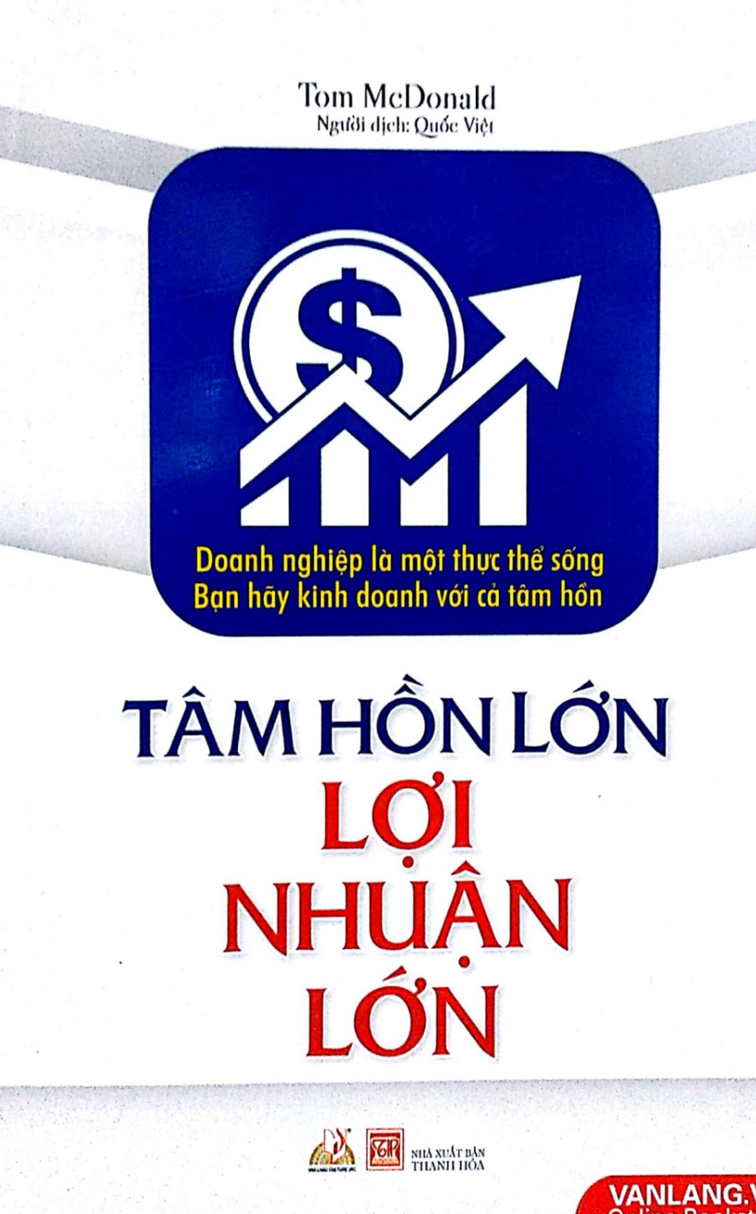 Tâm Hồn Lớn Lợi Nhuận Lớn - Tom McDonald