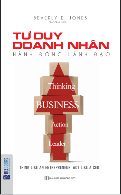 Tư Duy Doanh Nhân, Hành Động Lãnh Đạo - Beverly E. Jones