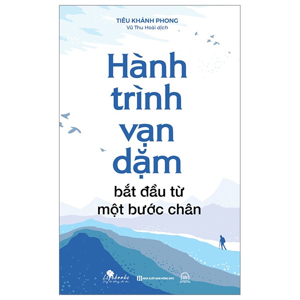 Hành Trình Vạn Dặm Bắt Đầu Từ Một Bước Chân - Tiêu Khánh Phong