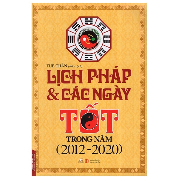 Lịch Pháp Và Các Ngày Tốt Trong Năm 2012 - 2020 - Tuệ Chân