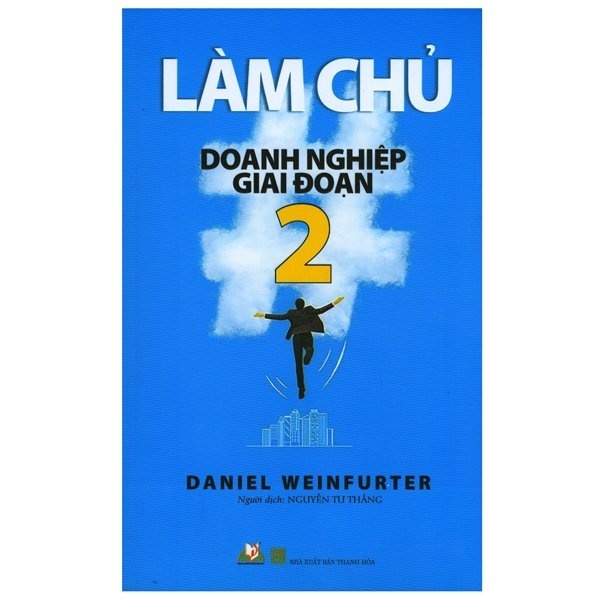 Làm Chủ Doanh Nghiệp Giai Đoạn 2 - Daniel Weinfurter