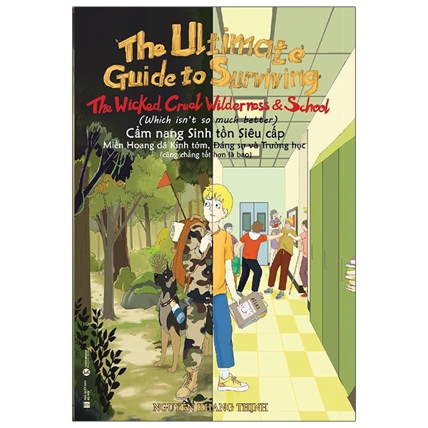 Cẩm Nang Sinh Tồn Siêu Cấp - Miền Hoang Dã Kinh Tởm, Đáng Sợ Và Trường Học (Cũng Chẳng Tốt Hơn Là Bao) - Khang Thịnh