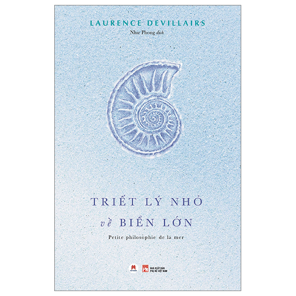 Triết Lý Nhỏ Về Biển Lớn - Laurence Devillairs