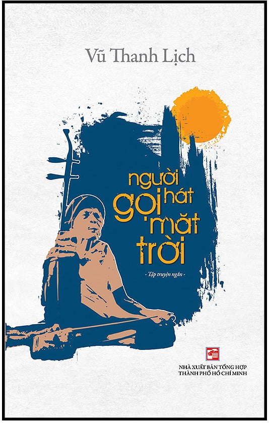 Người Hát Gọi Mặt Trời - Vũ Thanh Lịch