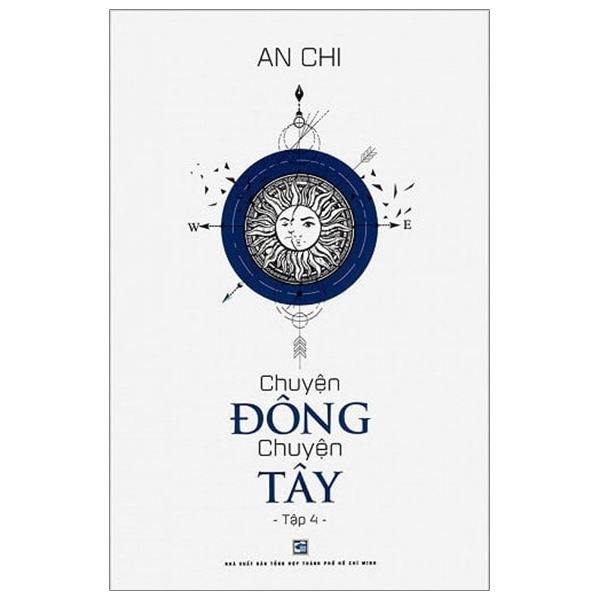 Chuyện Đông Chuyện Tây - Tập 4 - An Chi