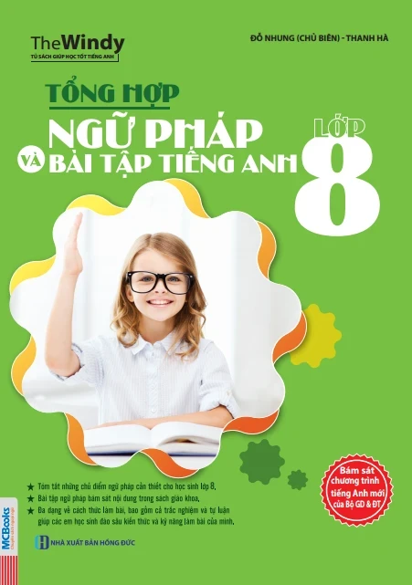 Tổng Hợp Ngữ Pháp Và Bài Tập Tiếng Anh Lớp 8 - The Windy, Đỗ Nhung, Thanh Hà