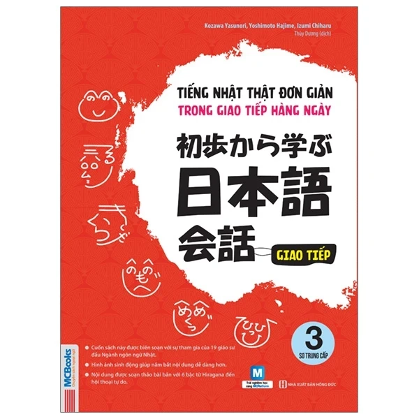 Tiếng Nhật Thật Đơn Giản Trong Giao Tiếp Hằng Ngày - Tập 3: Sơ Trung Cấp - Kozawa Yasunori, Yoshimoto Hajime, Izumi Chiharu