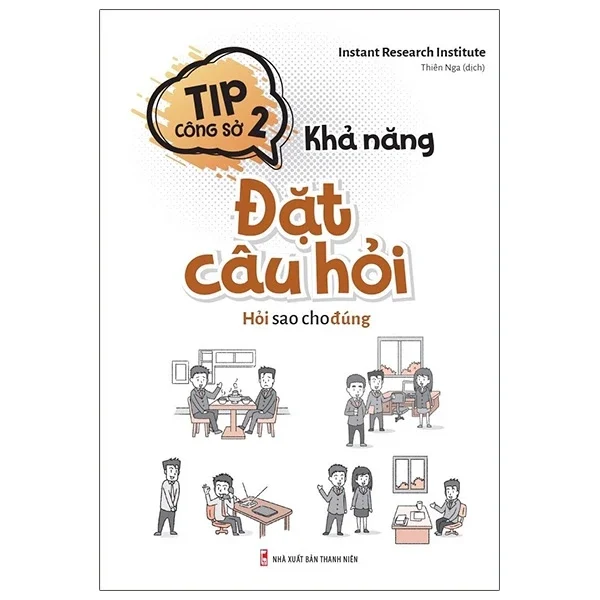 Tip Công Sở 2 - Khả Năng Đặt Câu Hỏi - Instant Research Institute